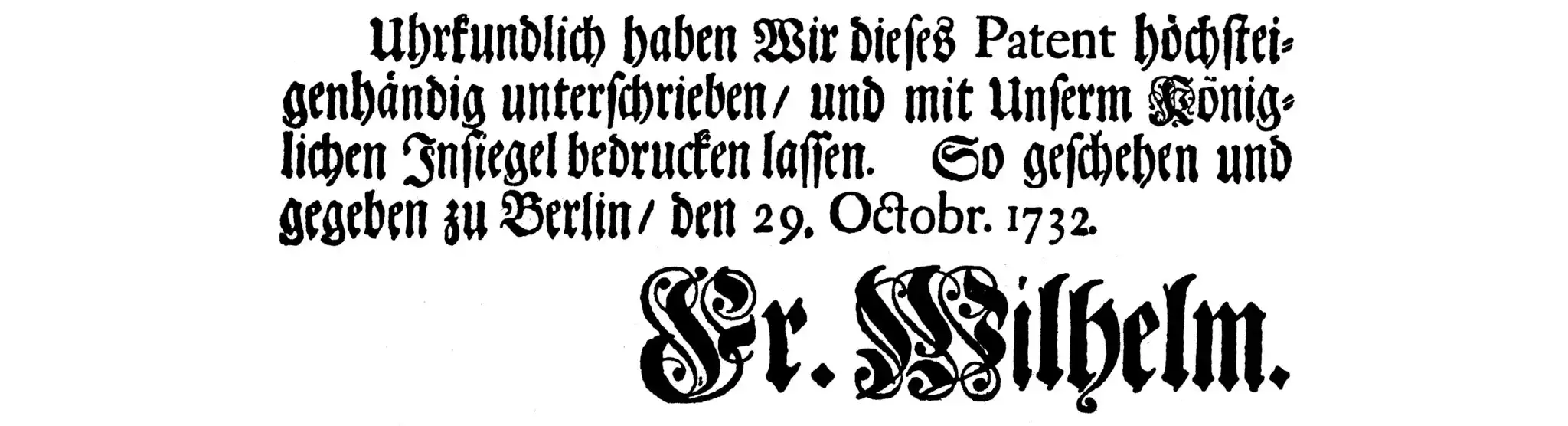 Schlusszeilen des königlichen Edikts zum Bau der Stadt Friedrichsstadt Berlin, 1732